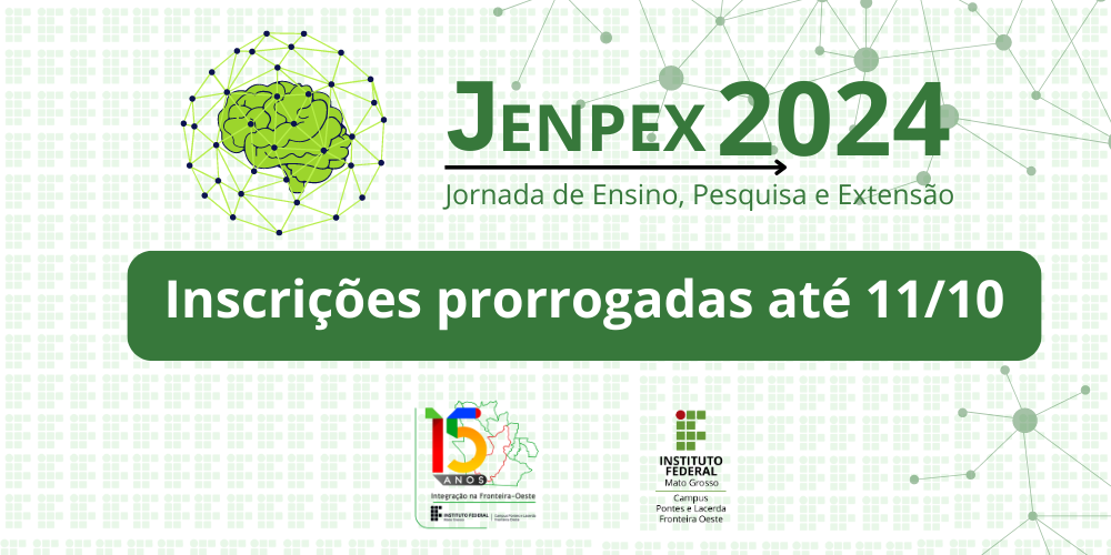 Jenpex 2024: IFMT Pontes e Lacerda prorroga inscrições até sexta-feira (11)