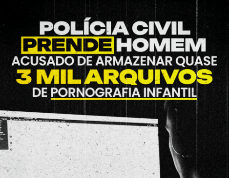 Pontes e Lacerda: Polícia Civil prende homem acusado de armazenar quase 3 mil arquivos de pornografia infantil